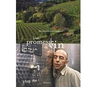 Une promesse de vin: Des terroirs et des hommes