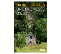 Une promesse d'été - Daniel Crozes - Rouergue - broché - Roman