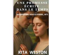 Une Promesse Écrite Dans Le Temps: Hampshire, Angleterre, 1872