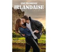 Une promesse irlandaise Isabelle Tiercelin (Auteur)