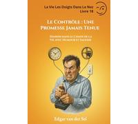 Une Promesse Jamais Tenue: Danser dans le Chaos de la Vie avec Humour et Sagesse