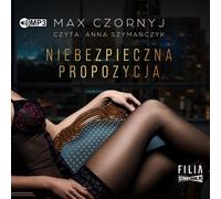 Une proposition dangereuse - Max Czornyj (Hörbuch auf Polnisch)
