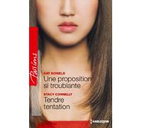 Une proposition si troublante ; Tendre tentation