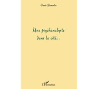 Une psychanalyste dans la cité…