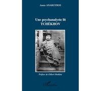 Une psychanalyste lit Tchékhov - Annie Anargyros - L'harmattan - broché - Etude