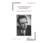 Une psychothérapie existentielle : La logothérapie de Viktor Frankl – L'Harmattan