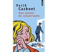 Une putain de catastrophe