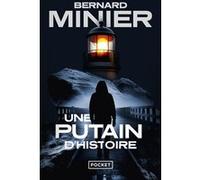Une putain d'histoire Bernard Minier (Auteur)