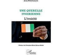 Une Querelle Ivoirienne - L?Ivoirité