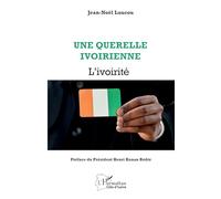 Une querelle ivoirienne : L'ivoirité – L'Harmattan