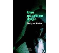 Une question d'âge - Evelyne Pisier - Stock - broché - Roman