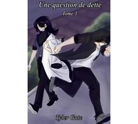 Une question de dette: Tome 1
