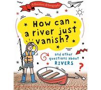 Une question de géographie : Comment un fleuve peut-il disparaître ?