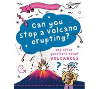 Une question de géographie : Peut-on arrêter l'éruption d'un volcan ?