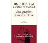 Irvin D. Yalom & Marilyn Yalom – Une question de mort et de vie – Traduction Philippe Blanchard
