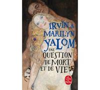 Une Question de mort et de vie Irvin D. Yalom (Auteur), Marilyn Yalom (Auteur)