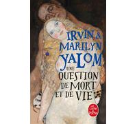 Une Question de mort et de vie - Irvin D. Yalom - Lgf - Poche - Essai