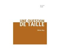 Une question de taille - Olivier Rey - Stock - broché - Essai