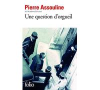 Une question d'orgueil - Pierre Assouline - Gallimard - Poche - Roman