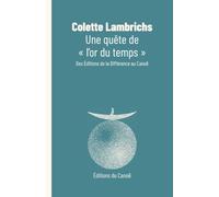 Une quête de "l'or du temps": Des Éditions de la Différence au Canoë