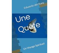 Une Quête: Un Voyage Spirituel