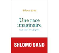 Une race imaginaire Courte histoire de la judéophobie - Shlomo Sand - Seuil - broché - Monographie