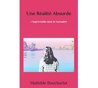 Une Réalité Absurde: L'imprévisible dans la normalité