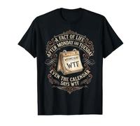 Une réalité après Le Lundi, Selon Le Calendrier T-Shirt Graphique avec Valeur