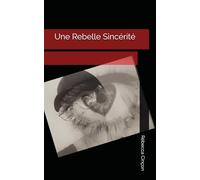 Une Rebelle Sincérité