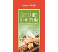 Une recette de miséricorde - Annamaria Corallo (Buch auf Polnisch)