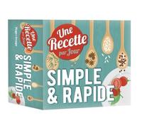 Une Recette Simple & Rapide Par Jour - Edition 2021