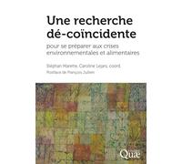 Une Recherche Dé-Coïncidente Pour Se Préparer Aux Crises Environnementales Et Alimentaires