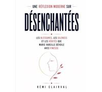 Une réflexion moderne sur Désenchantées: Les blessures, les silences et les vérités que Marie Vareille dévoile avec finesse