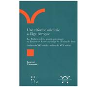 Une Réforme Orientale À L?Âge Baroque - Les Ruthènes De La Grande-Principauté De Lituanie Et Rome Au Temps De L'union De Brest (Milieu Du Xvie Siècle - Milieu Du Xviie Siècle)