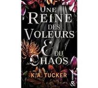 Une Reine des Voleurs & du Chaos K. A. Tucker (Auteur)