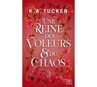 K. A. Tucker – Une Reine des Voleurs & du Chaos – Roman – Poche