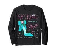 Une Reine est née en Avril. Joyeux Anniversaire à Moi Manche Longue