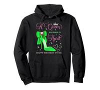 Une Reine est née en Avril. Joyeux Anniversaire à Moi Sweat à Capuche