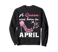 Une Reine est née en Avril Sweatshirt