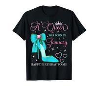 Une Reine est née en Janvier. Joyeux Anniversaire à Moi T-Shirt