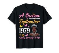 Une Reine est née en Septembre 1979 Joyeux Anniversaire à toi T-Shirt