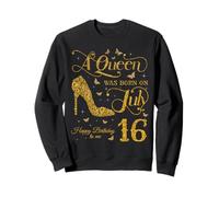 Une reine est née le 16 juillet Joyeux anniversaire 16 juillet Sweatshirt
