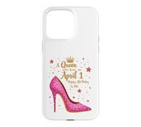 Une Reine est née Le 1er Avril Célébration d'anniversaire Glamour Coque pour iPhone 15 Pro Max
