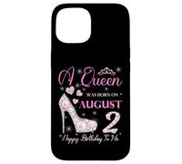 Une Reine est née Le 2 août, fête « Joyeux Anniversaire à Moi » Coque pour iPhone 15