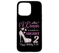 Une Reine est née Le 2 août, fête « Joyeux Anniversaire à Moi » Coque pour iPhone 15 Pro Max