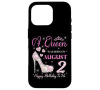 Une Reine est née Le 2 août, fête « Joyeux Anniversaire à Moi » Coque pour iPhone 16 Pro