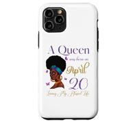 Une Reine est née Le 20 Avril et a vécu ma Vie bénie en beauté Coque pour iPhone 11 Pro