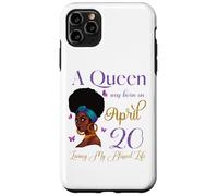 Une Reine est née Le 20 Avril et a vécu ma Vie bénie en beauté Coque pour iPhone 11 Pro Max
