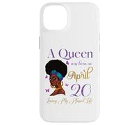 Une Reine est née Le 20 Avril et a vécu ma Vie bénie en beauté Coque pour iPhone 14 Plus
