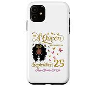 Une Reine est née Le 25 Septembre Joyeux Anniversaire à Moi Coque pour iPhone 11